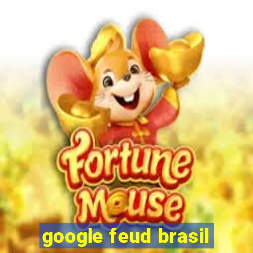 google feud brasil